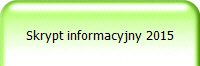 Skrypt informacyjny 2015