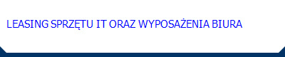   LEASING SPRZĘTU IT ORAZ WYPOSAŻENIA BIURA